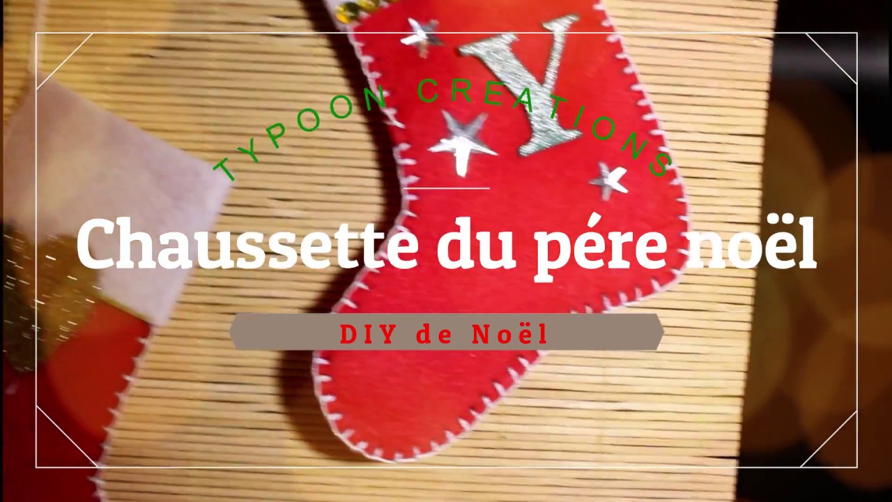 [ DIY ] 🎅🏻NOËL #3 COMMENT FAIRE DES CHAUSSETTES DE NOËL EN FEUTRINE 😉