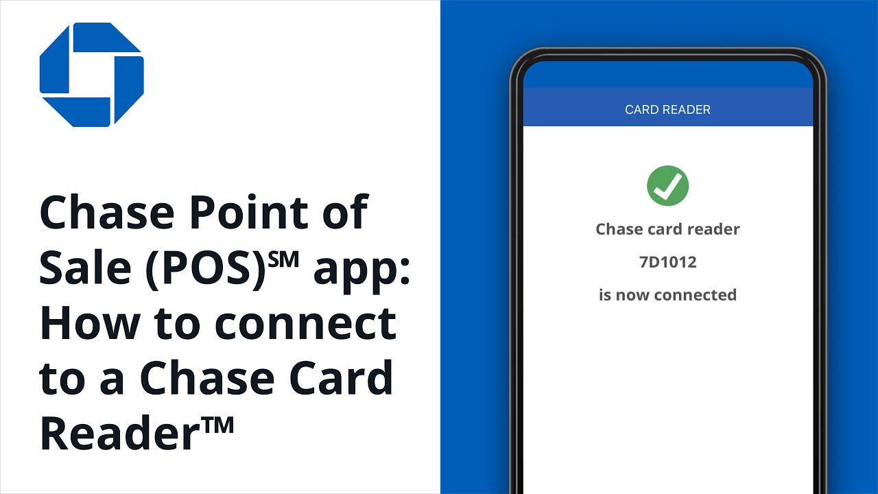 Chase Point of Sale (POS)℠ app: How to connect to a Chase Card Reader&trade;