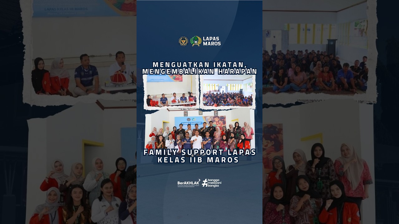 Lembaga Pemasyarakatan Kelas IIB Maros menghadirkan kegiatan Family Support