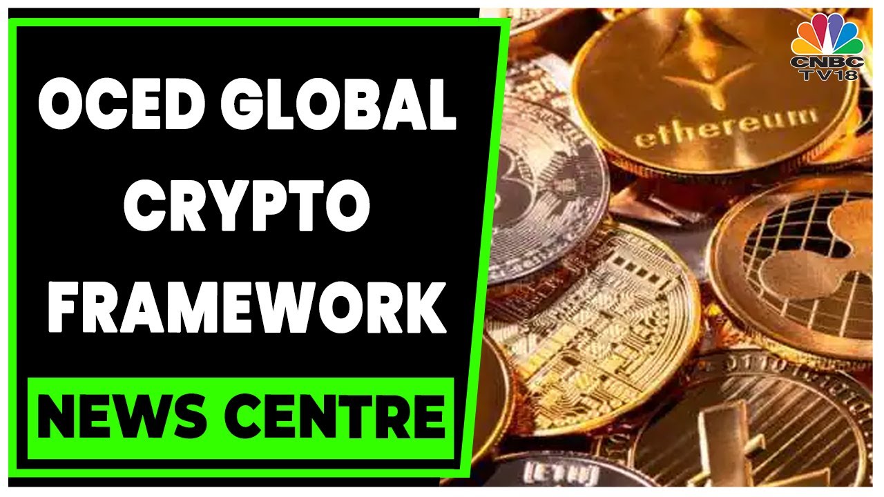 Experts Discuss Impact Of OECD's Global Crypto Framework On Crypto Industry | Newscentre | CNBC-TV18