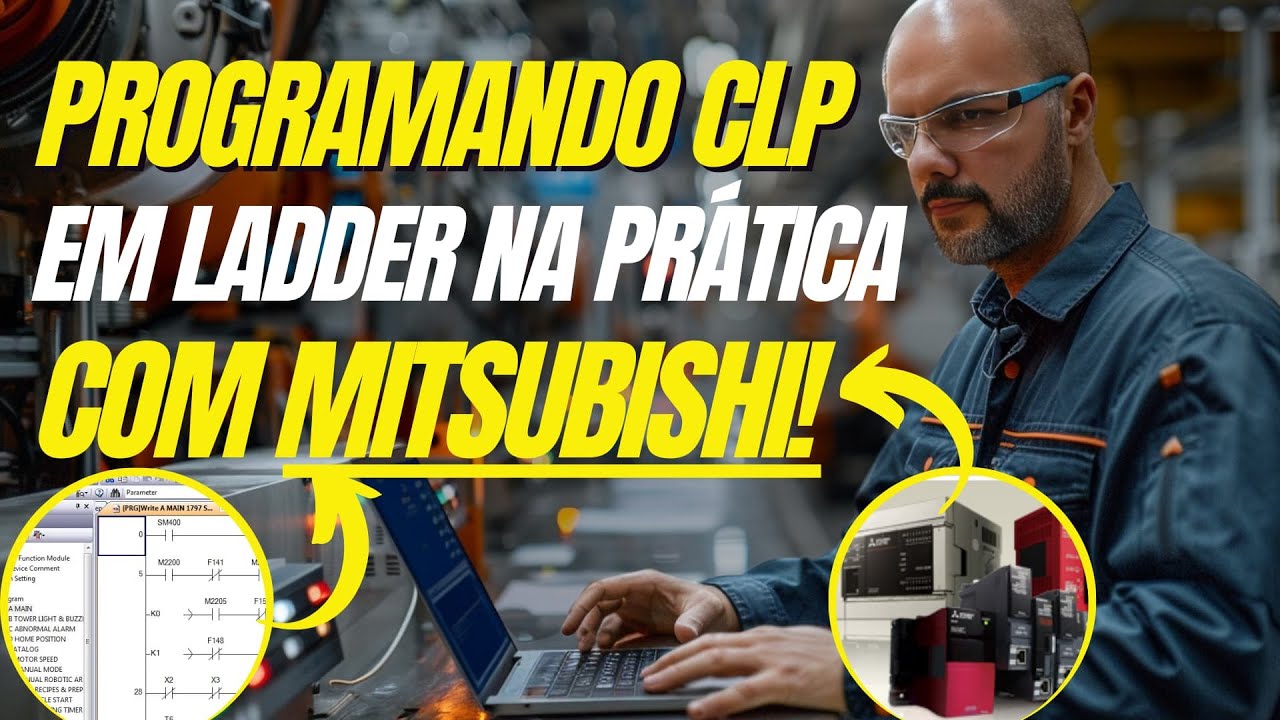 PROGRAMAÇÃO EM LADDER COM CLP MITSUBISHI NA PRÁTICA