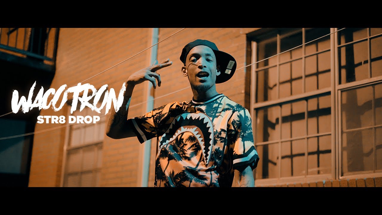 WacoTron - Str8 Drop (@IfItAint1Mind)