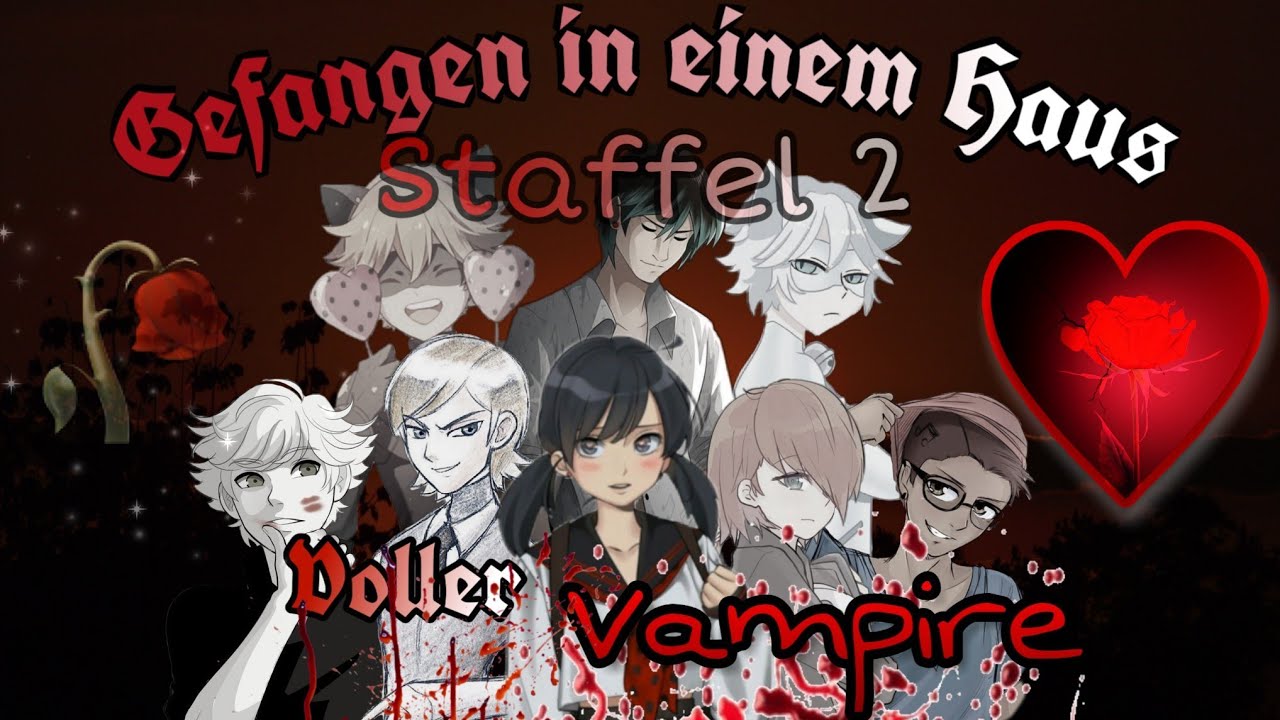 Gefangen in einem Haus voller Vampire Staffel 2 #1 || 1200-Abospecial || Marichat SecretStories