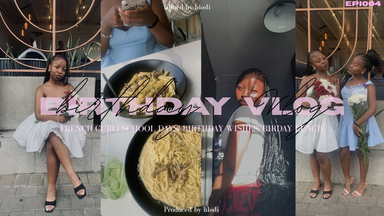 Birthday vlog: Epi004 