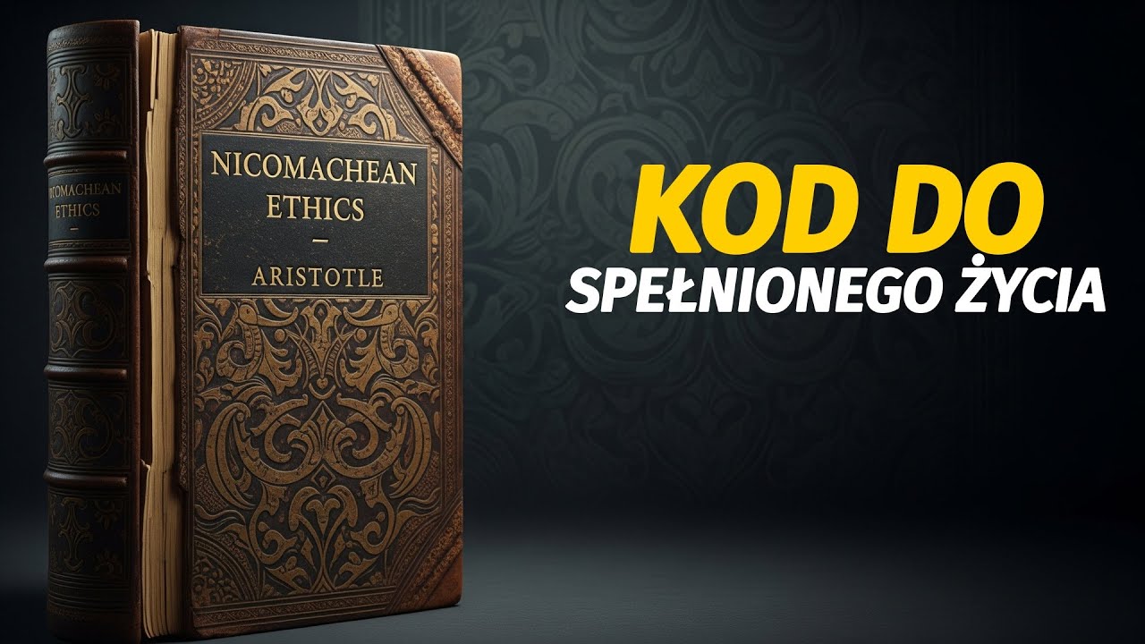 Etyka Nikomachejska Arystotelesa | Kod do Spełnionego Życia