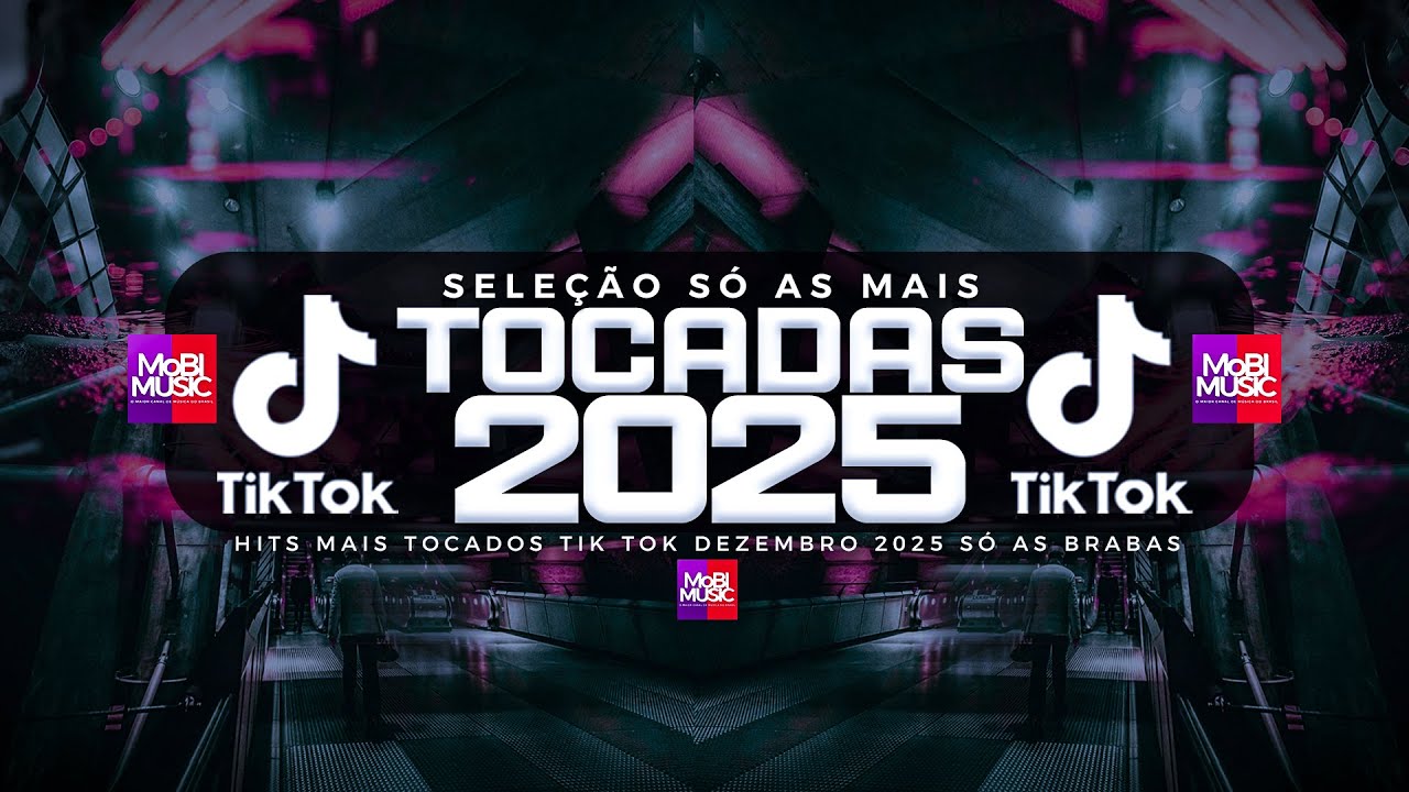 S&Oacute; AS MAIS TOCADAS TIK TOK DEZEMBRO 2025 - SELE&Ccedil;&Atilde;O HITS TIK TOK 2025 - S&Oacute; AS TOP TIK TOK 2025