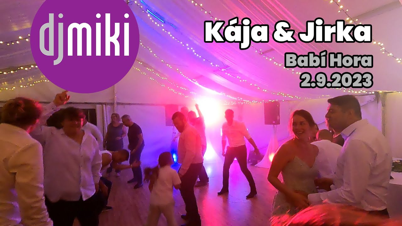 DJ Miki / Svatba Káji a Jirky 2.9.2023 na Babí hoře