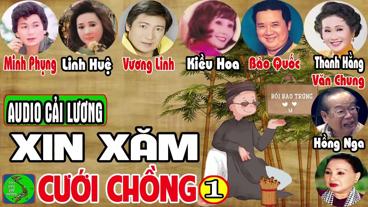 Cải Lương Xin xăm cưới chống (hay gánh cải trạng nguyên); Hài hước rất hay