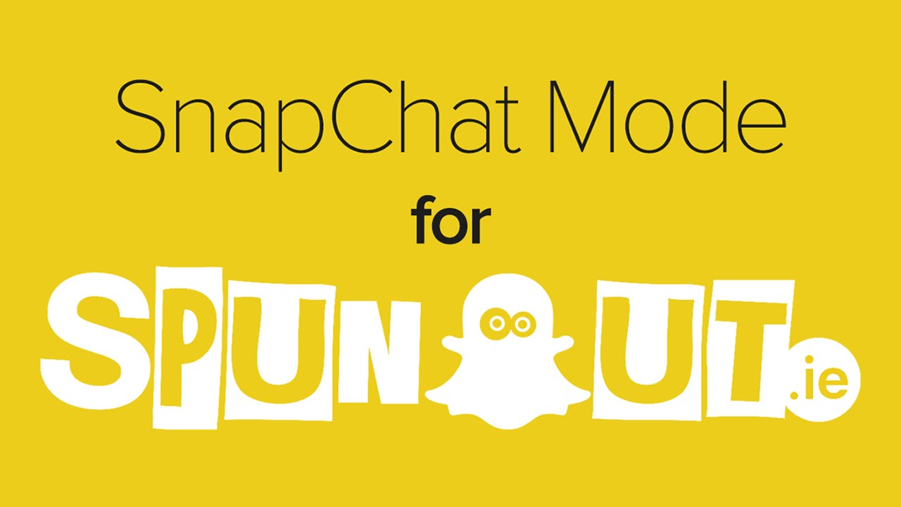 Introducing Snapchat Mode | SpunOut.ie | April Fools 2015