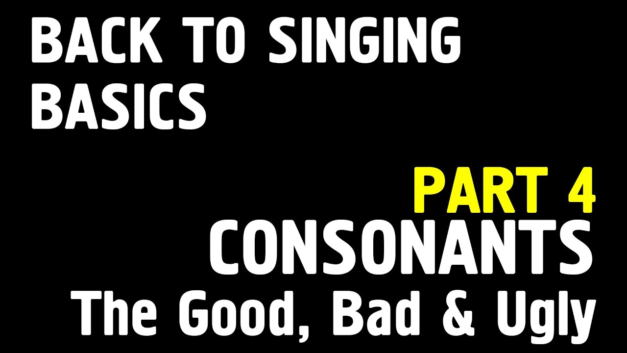Singing Basics Part 4 - Consonants - Friend or Foe? - Kevin Richards - totalsinging.com