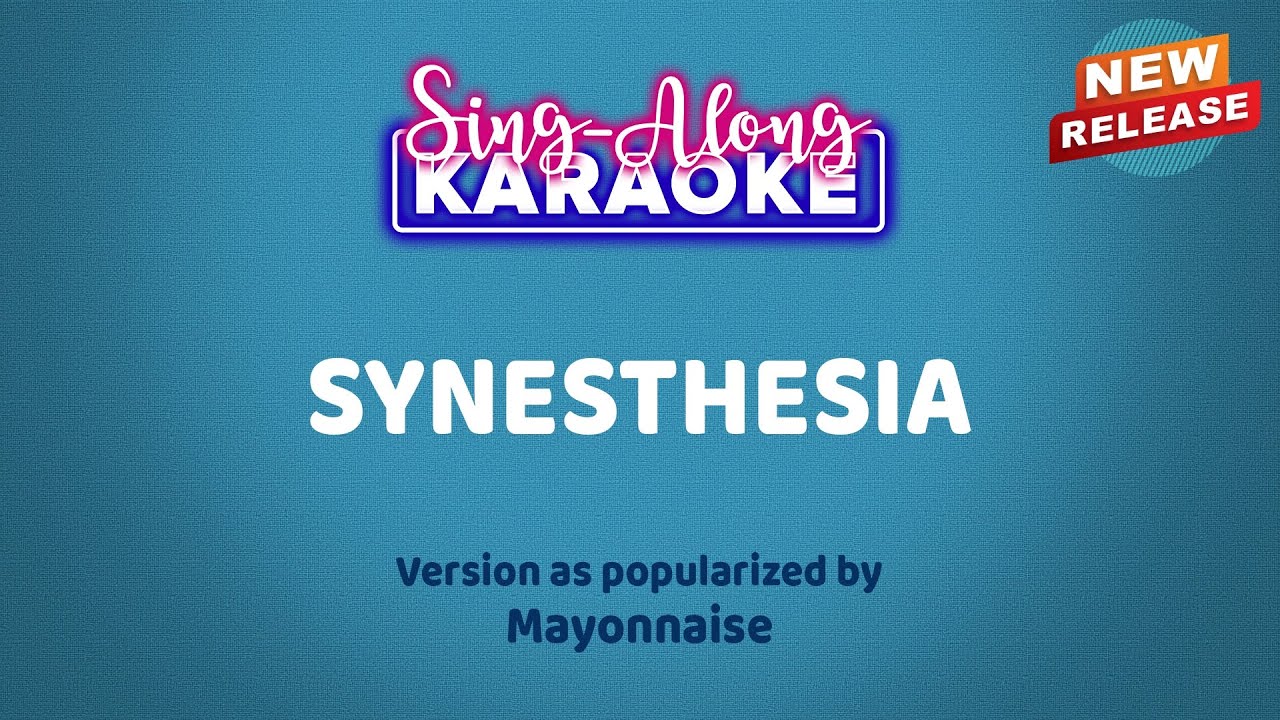 Synesthesia by Mayonnaise (Karaoke Version)