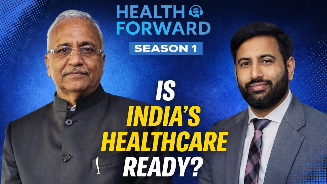 Health Forward S01 Ep04 - Conversation with Dr. Giridhar Gyani
