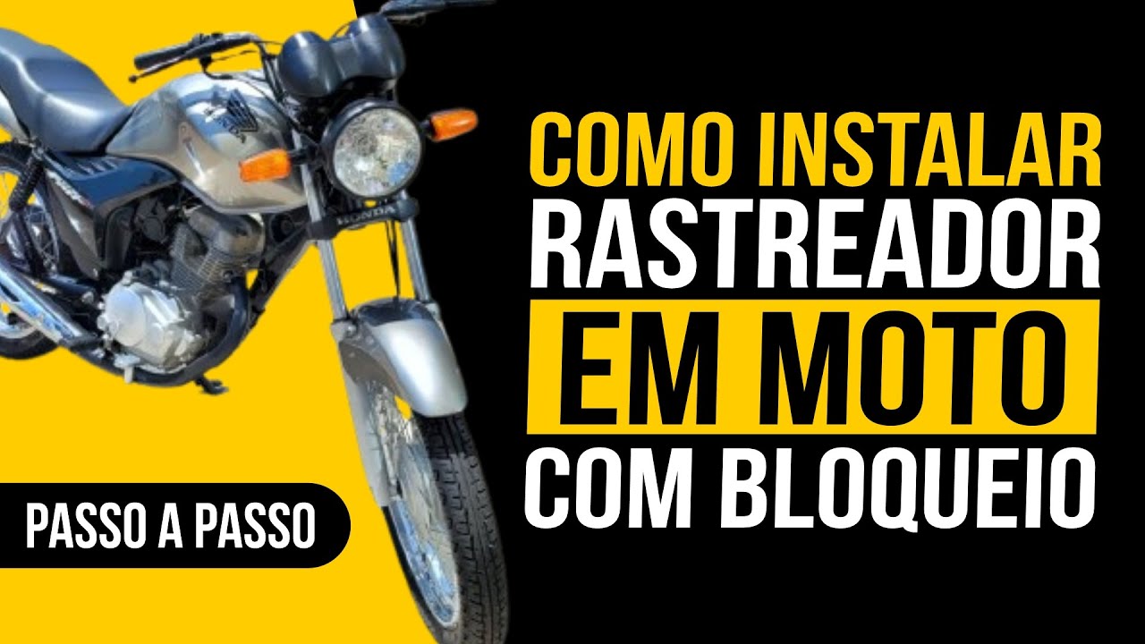 COMO INSTALAR RASTREADOR VEICULAR EM MOTO FAN 150 160