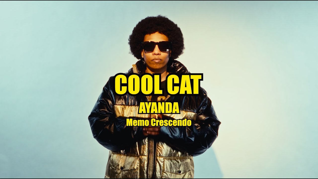 AYANDA, Memo Crescendo - Cool Cat (Official Lyrics Video)