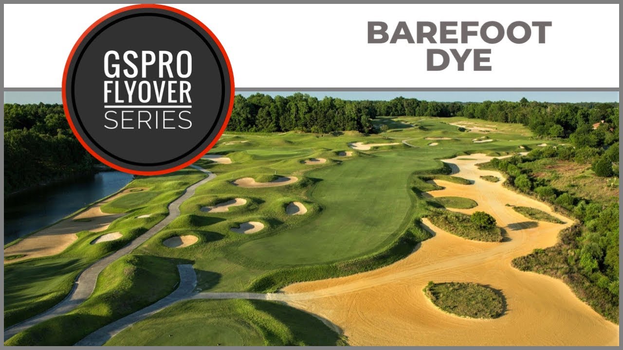 GSPro Course Barefoot Dye Flyover