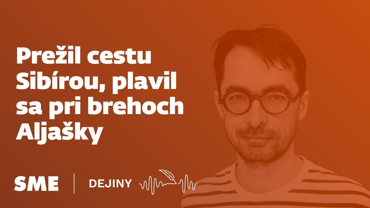 Prežil cestu Sibírou, plavil sa pri brehoch Aljašky (Dejiny)