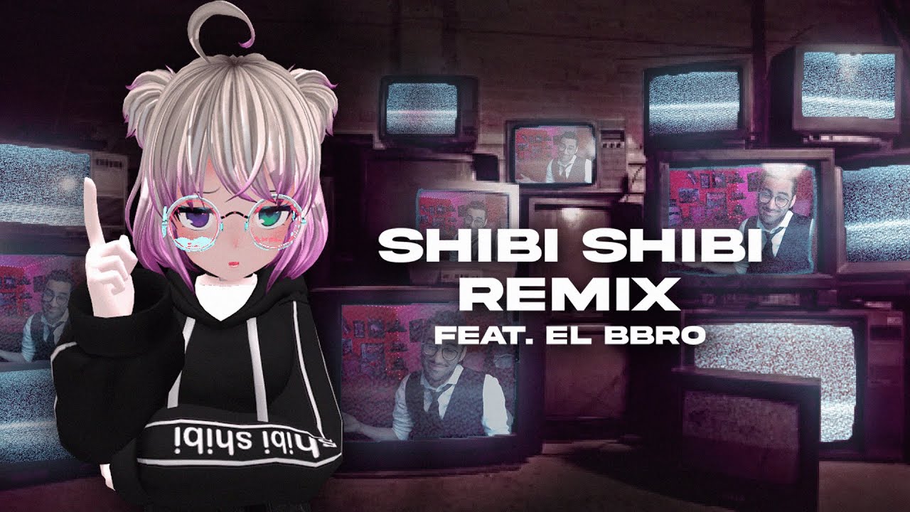 SHIBI SHIBI REMIX FT. EL BBRO