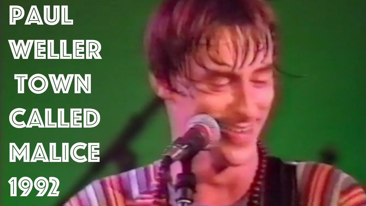 Paul Weller- Town Called Malice - Los Angeles 1992