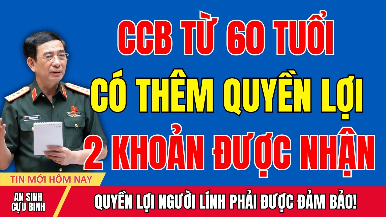 TIN VUI 2026: Cựu Chiến Binh Trên 60 Tuổi Được Nhận Thêm Hai Khoản Hỗ Trợ