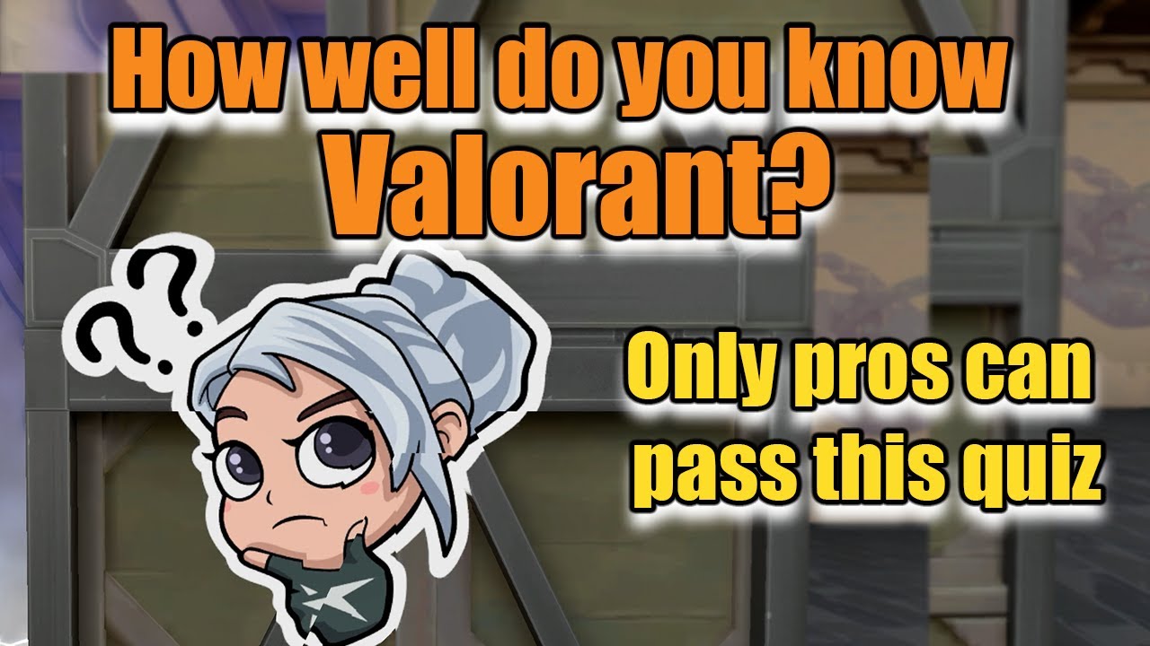 Bet You Can't Pass This Valorant Quiz!