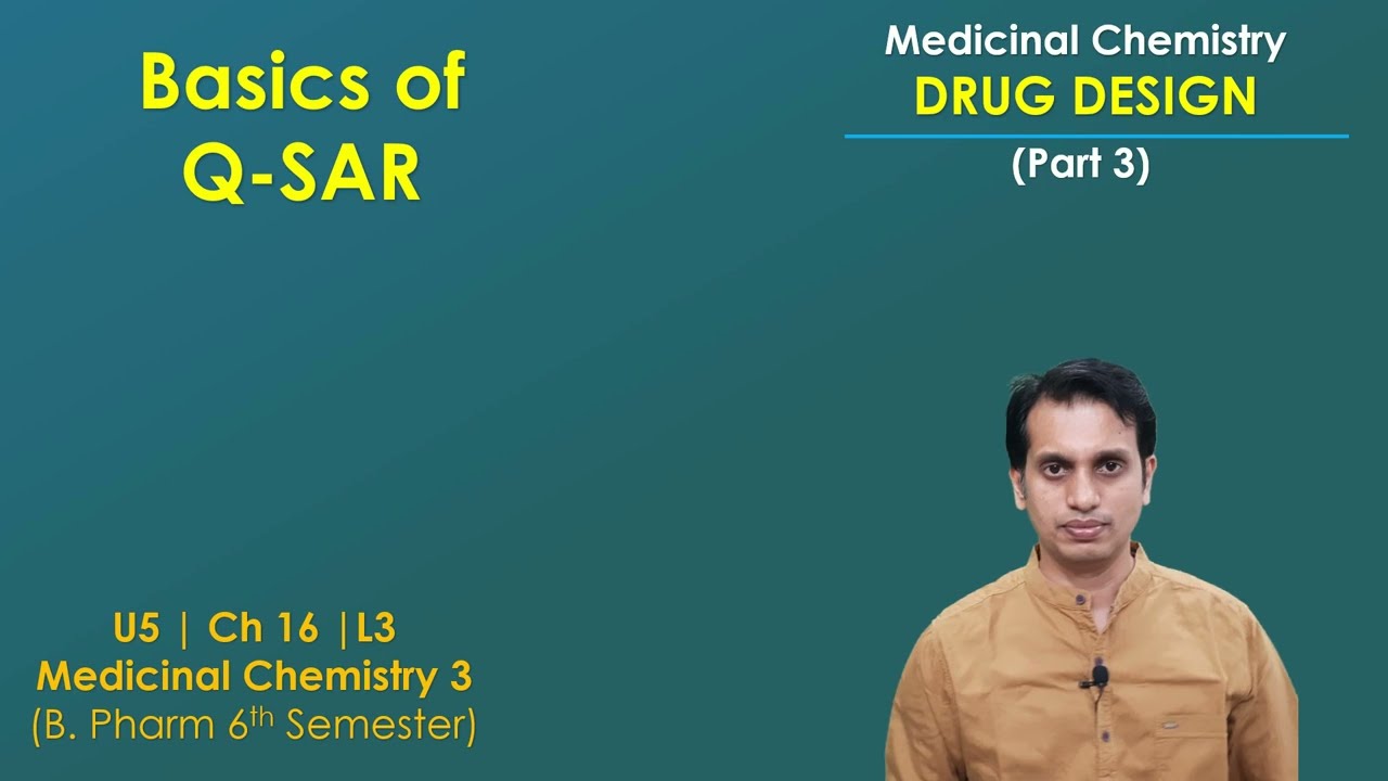 Drug Design (Part 3): Quantitative Structure Activity Relationship (QSAR) | Medicinal Chemistry