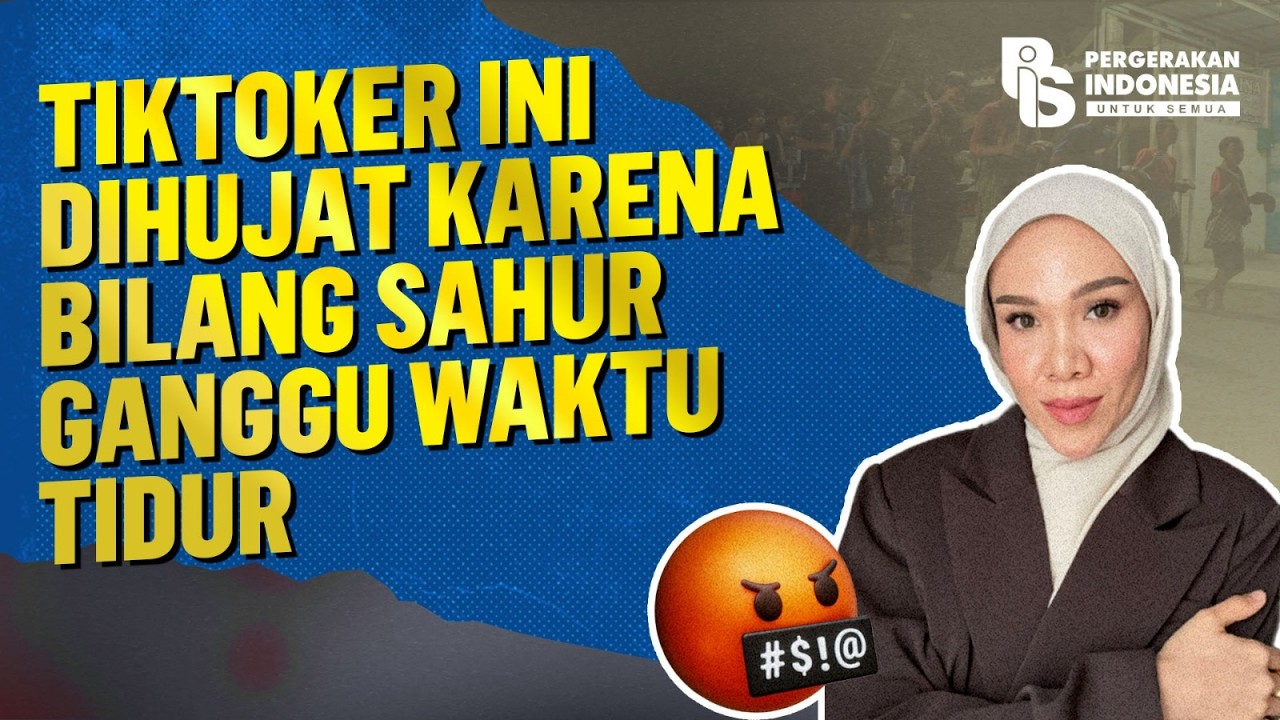 Tiktoker Ini Dihujat Karena Bilang Sahur Ganggu Waktu Tidur
