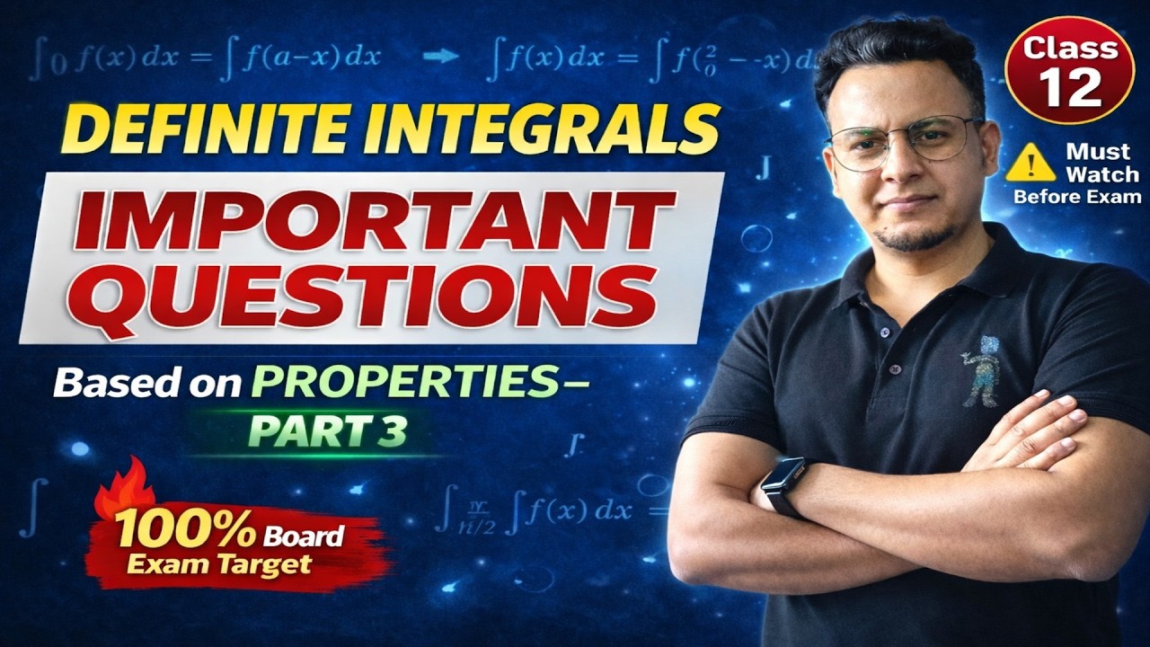 DEFINITE INTEGRALS CLASS 12TH, PART-3 MOST EXPECTED QUESTIONS EXAM BOOSTER SERIES