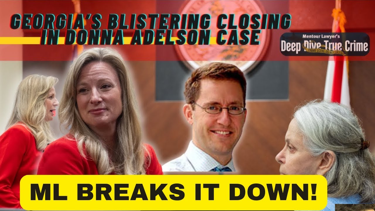 Mentour Lawyer Breaks Down Georgia's Closing Arguments (Part 1) - Donna Adelson Trial