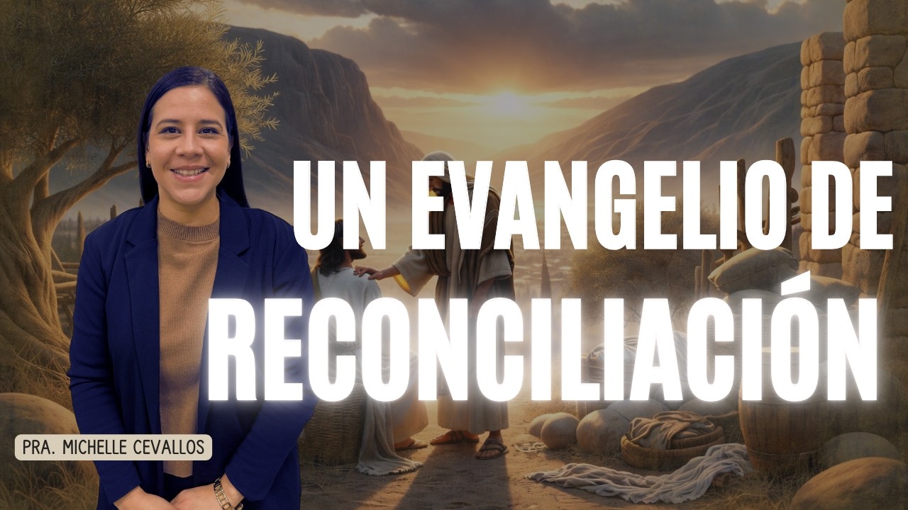 Un evangelio de reconciliación