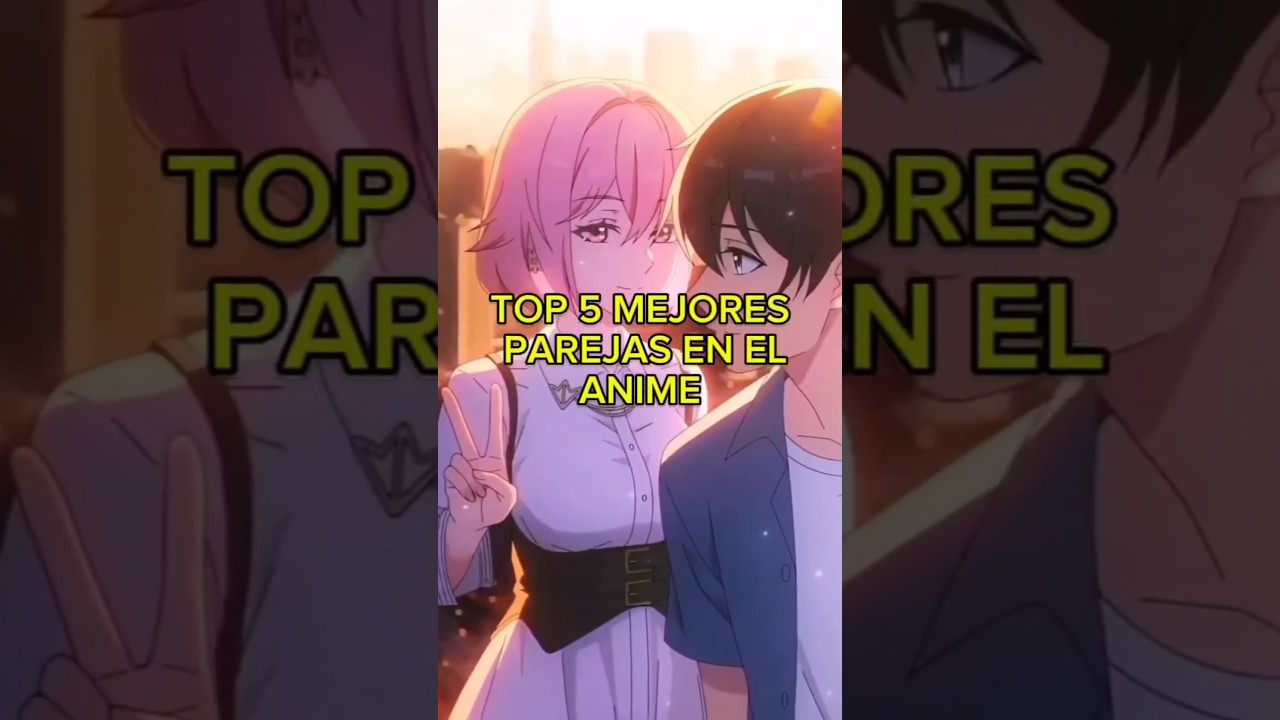 Top 5 mejores parejas en el anime! #anime #romance #animeedit #animeshorts #parejas #jojo