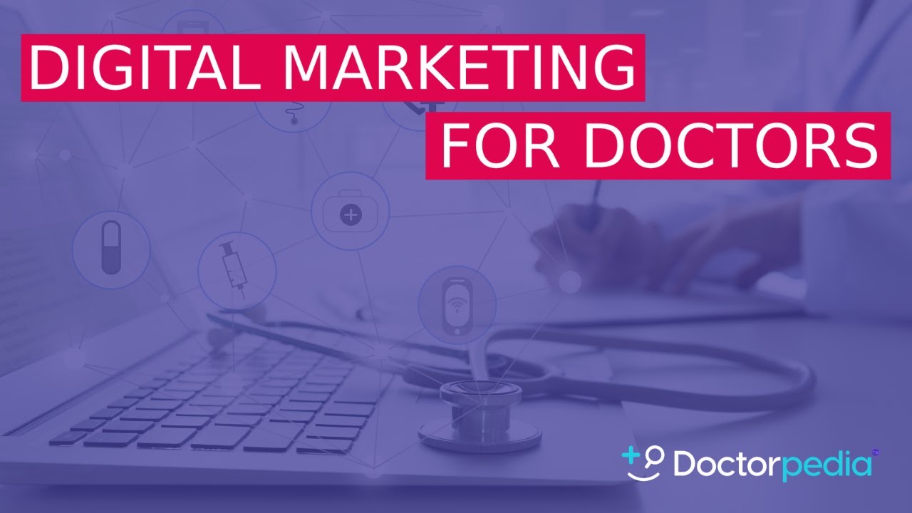 How To Do Digital Marketing for Doctors with Doctorpedia