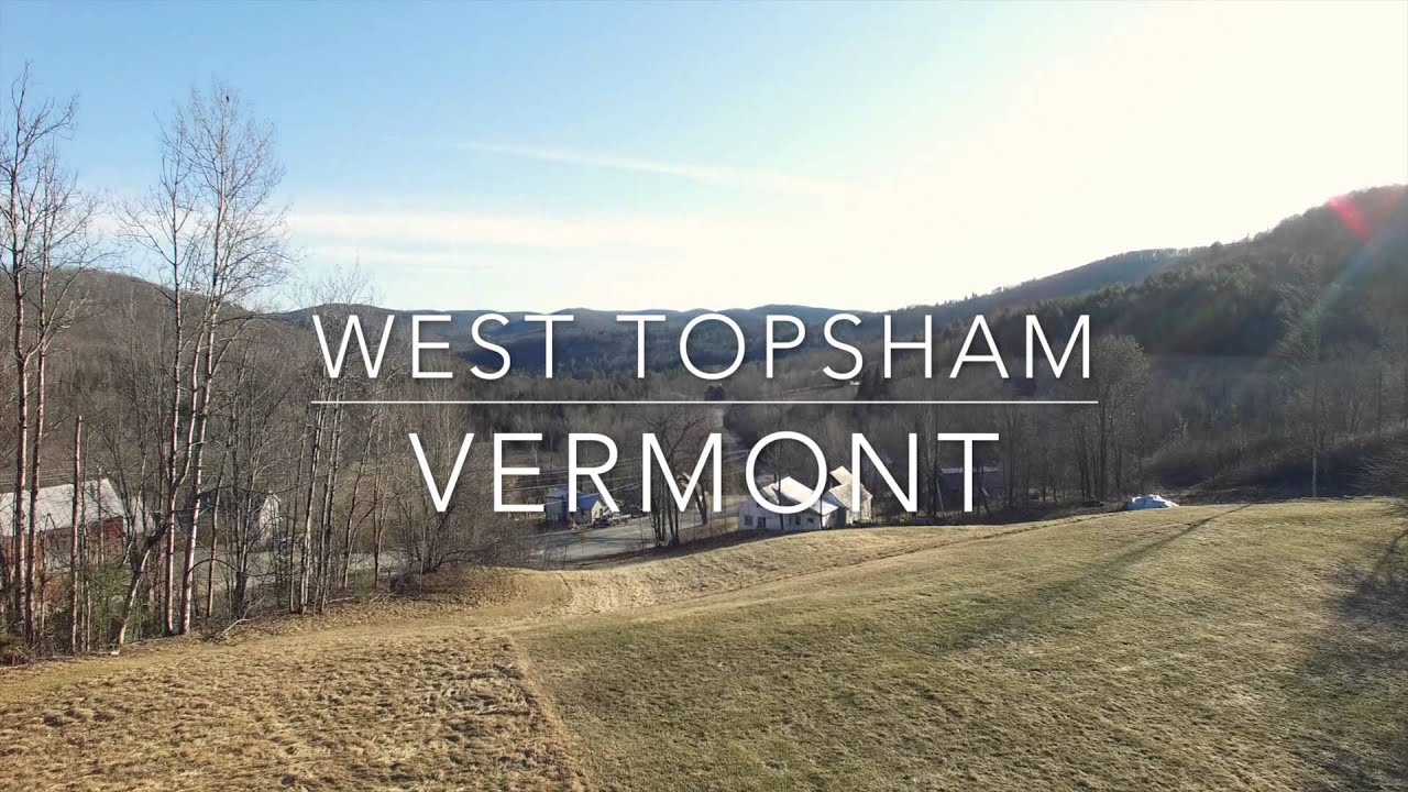 Topsham and West Topsham VT - Vermont From Above - Aerial Quadcopter