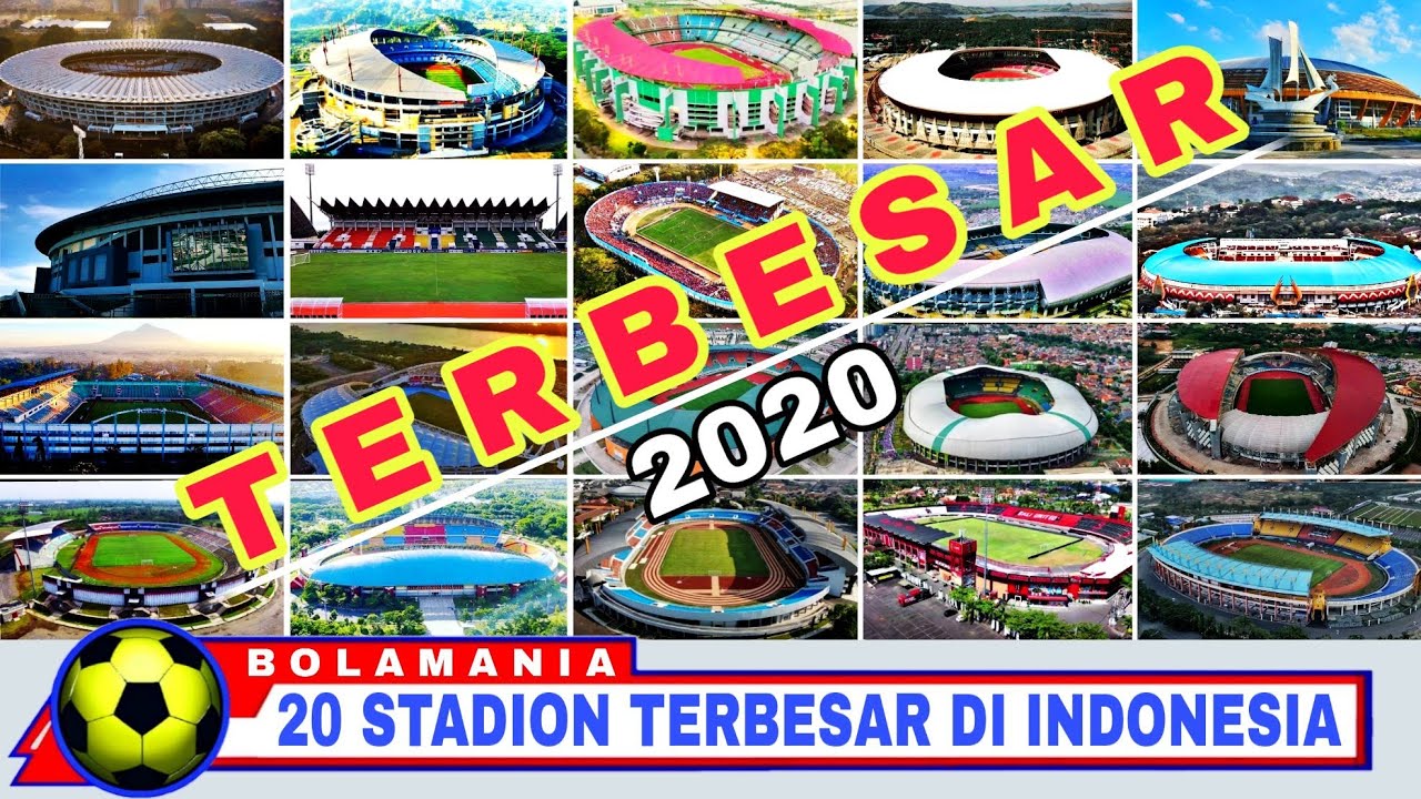DAFTAR 20 STADION TERBESAR DI INDONESIA 2020