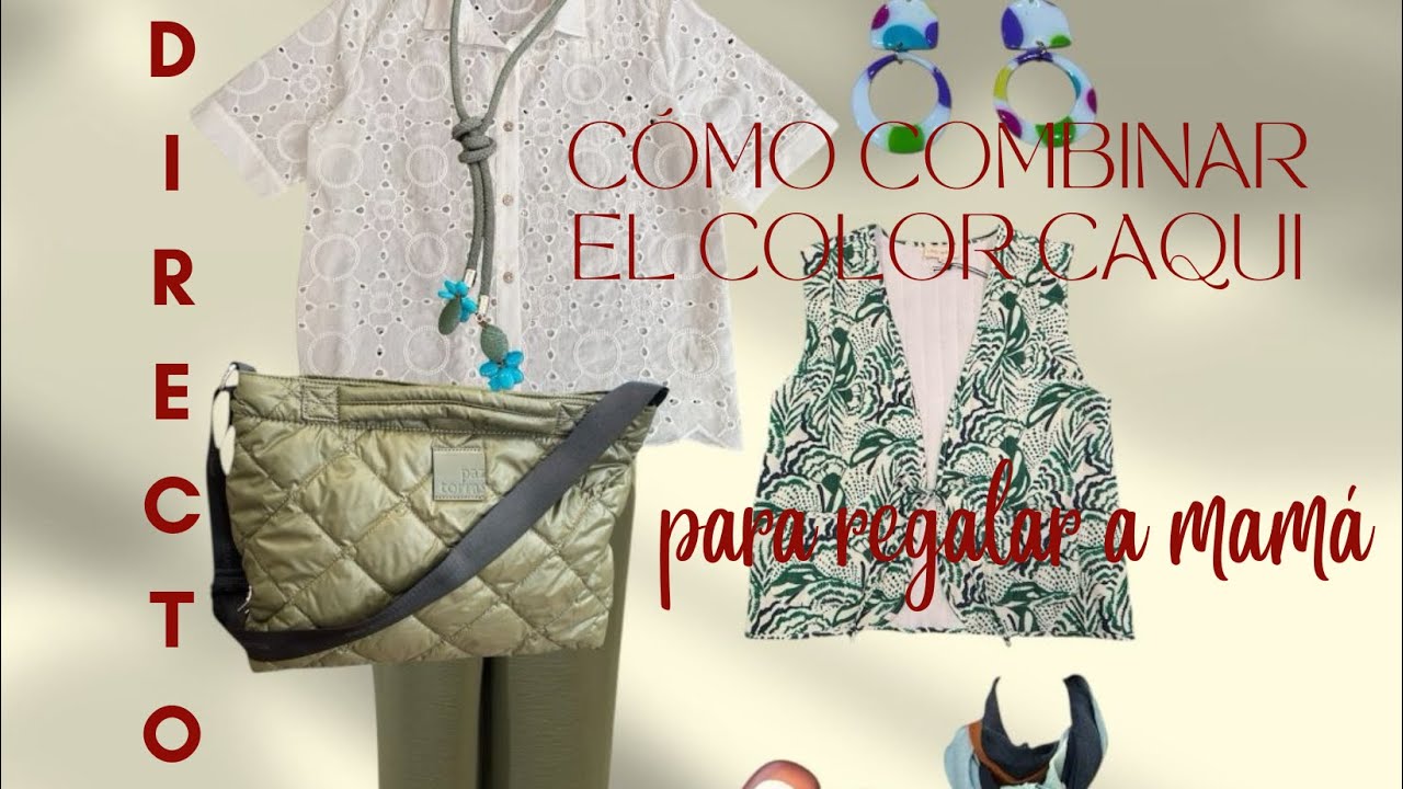 DIRECTO: Cómo combinar el color caqui para regalar a mamá con @Laura Moda