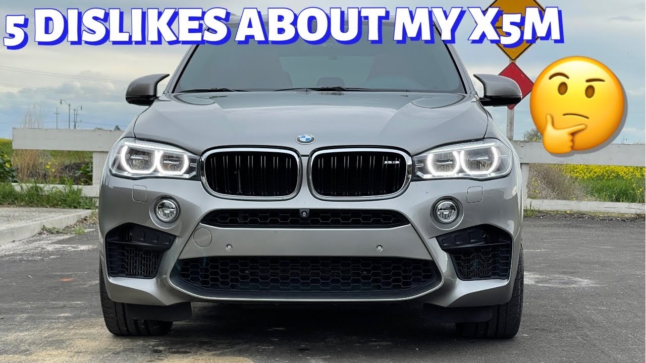 5 Dislikes About my X5M