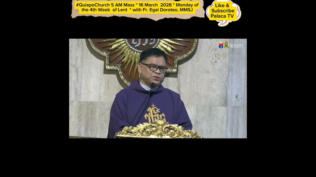 #QuiapoChurch 5 AM Mass * 16 March  2026 * Mon of the 4th Week  of Lent  * w/ Fr. E. Doroteo, MMSJ 