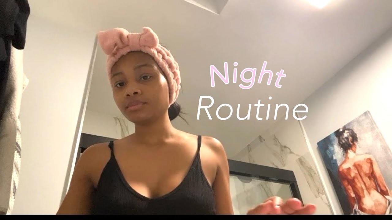 My night time routine- self care 