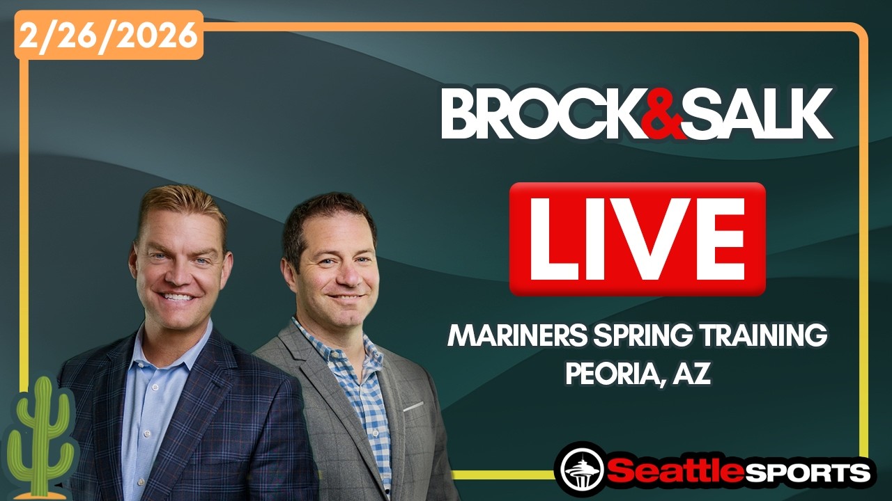 Brock & Salk LIVE from Mariners Spring Training in Peoria | 2/26/26