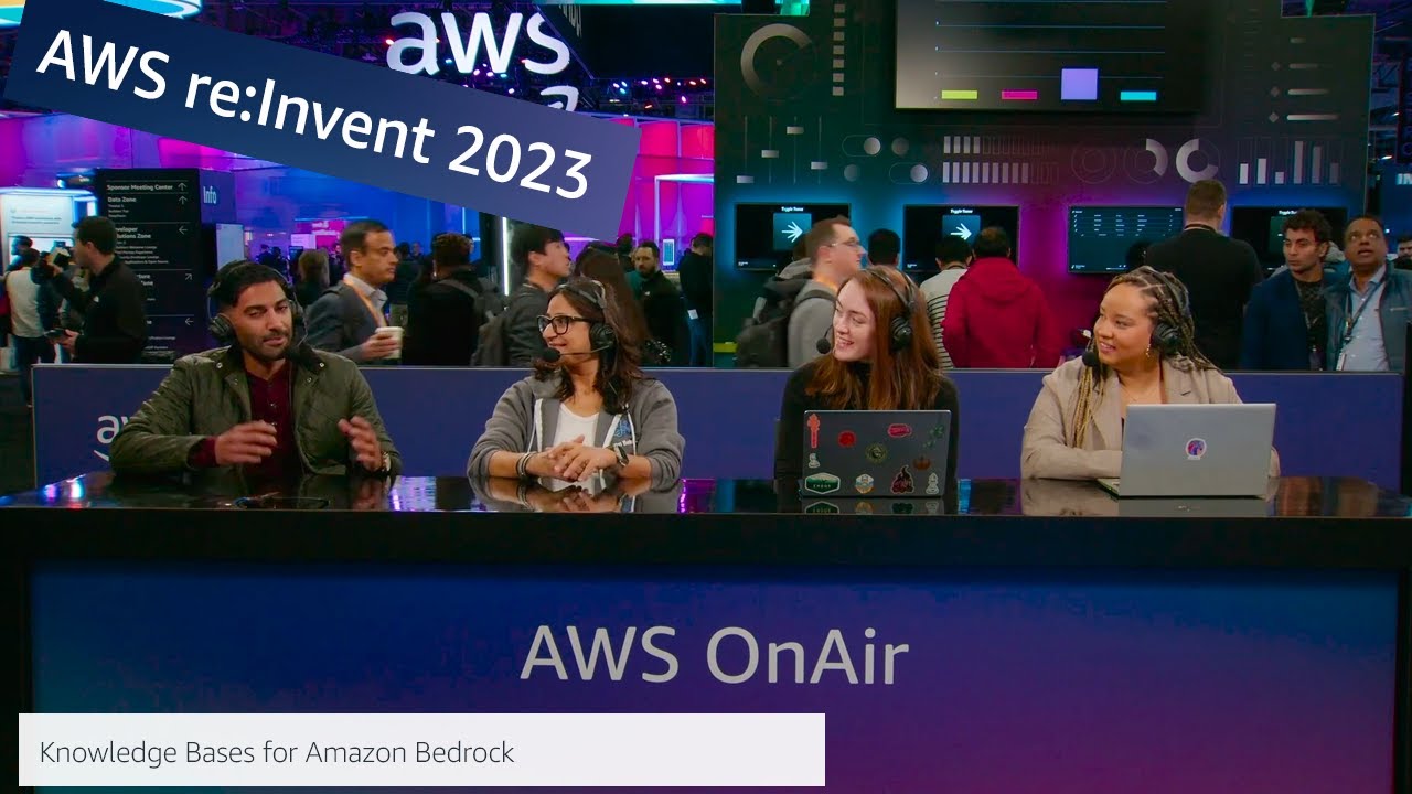 AWS re:Invent 2023 - AWS OnAir Ft. Knowledge Bases for Amazon Bedrock | AWS Events