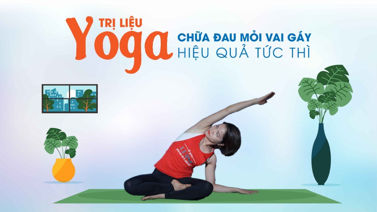 Bài 2: Chữa đau mỏi vai gáy - thoái hóa đốt sống cổ chấm dứt ngay cơn đau | Yoga Trị Liệu Cô Thủy