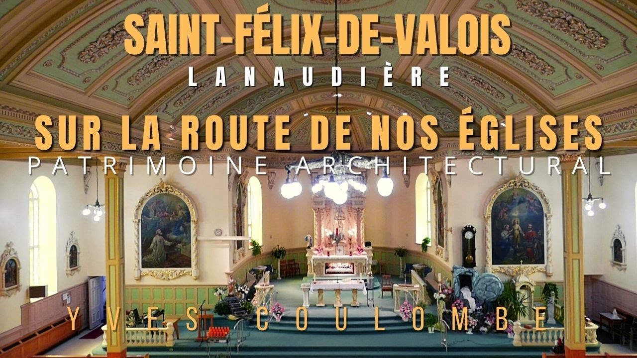 Sur la route de nos églises, Saint-Félix-de-Valois, Lanaudière