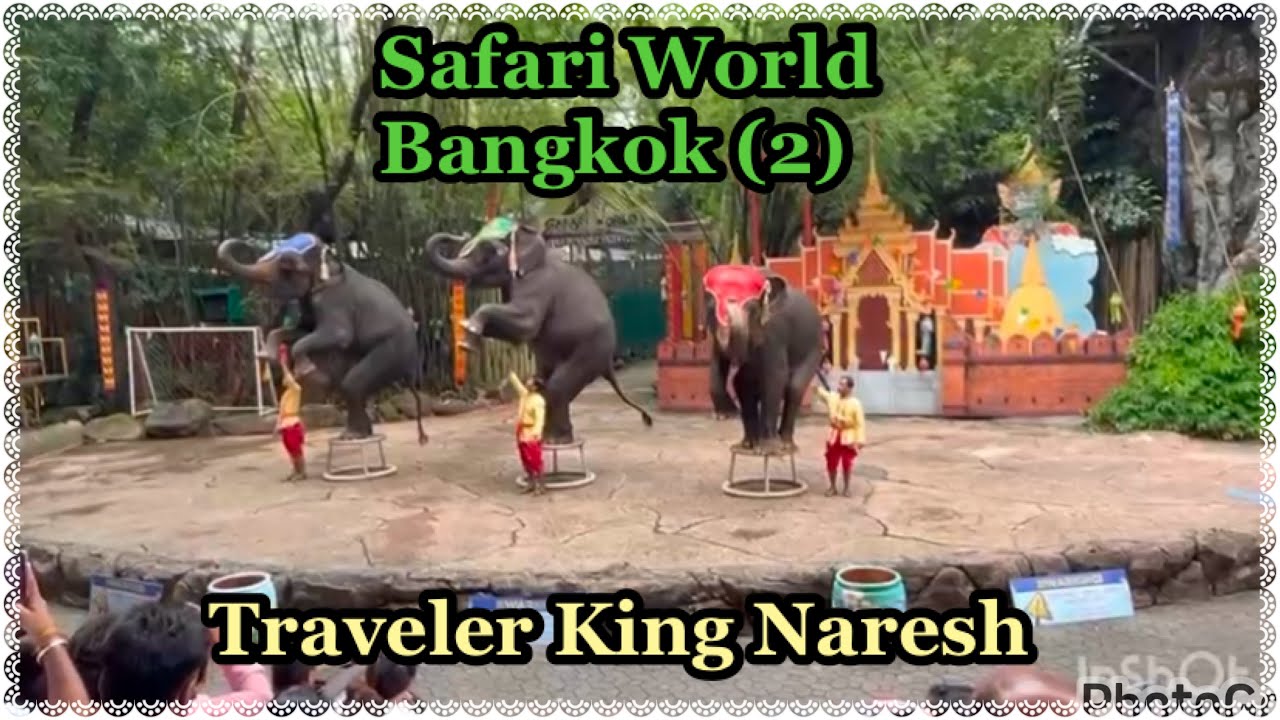 Safari World,Bangkok (2) # Marvellous Place #Traveler King Naresh #