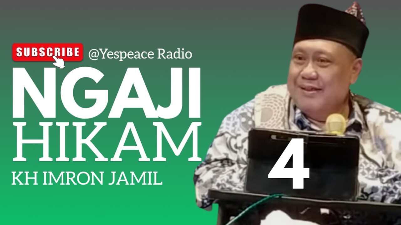 Ngaji Tasawuf Hikam Ibnu Athaillah - KH Imron Jamil - Penjelasan Paling Mudah - #4
