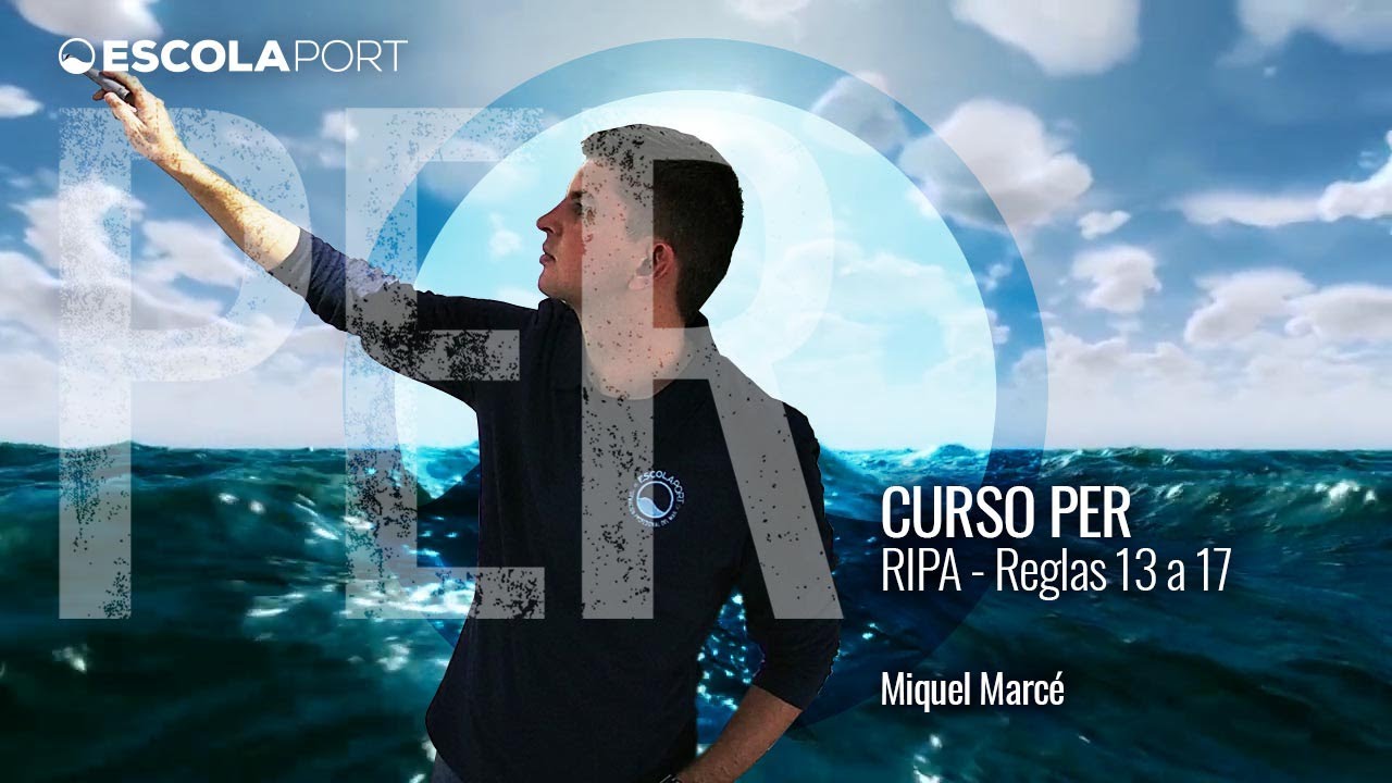Curso PER - RIPA - Reglas 13 a 17 - Escola Port