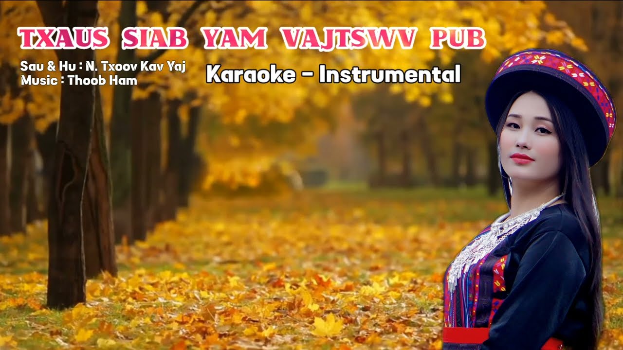 Txaus Siab Txhua Yam VAJTSWV Pub// Karaoke //N.Txoov Kav channel