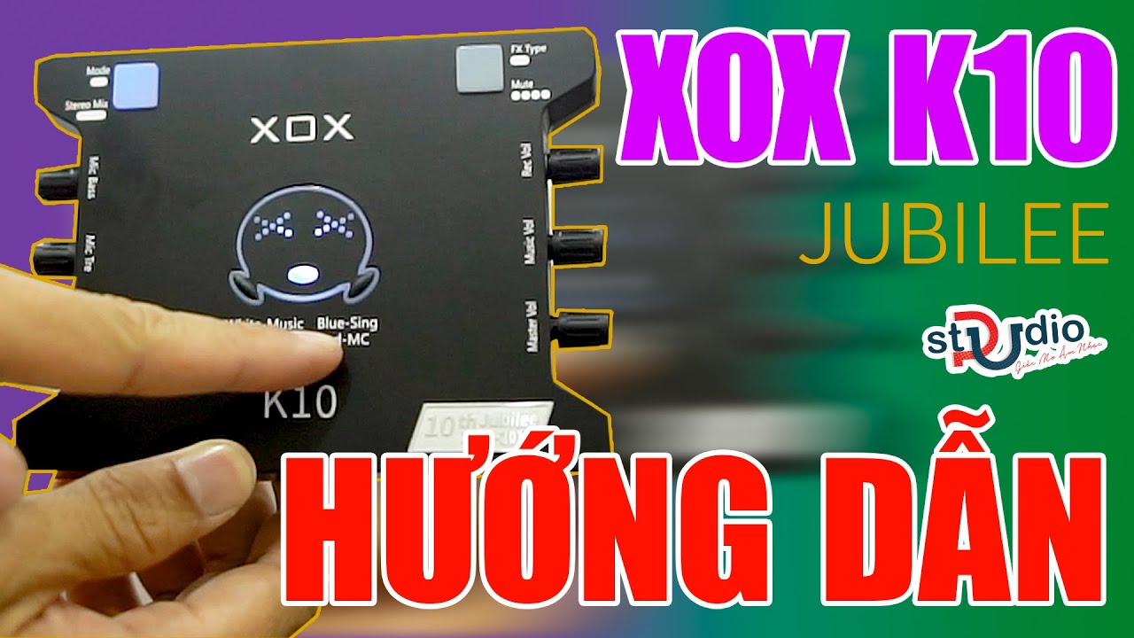 ✅ Hướng dẫn sử dụng XOX K10 Jubilee hát bằng tai nghe | XOX K10 sound card livestream 2020 giá rẻ