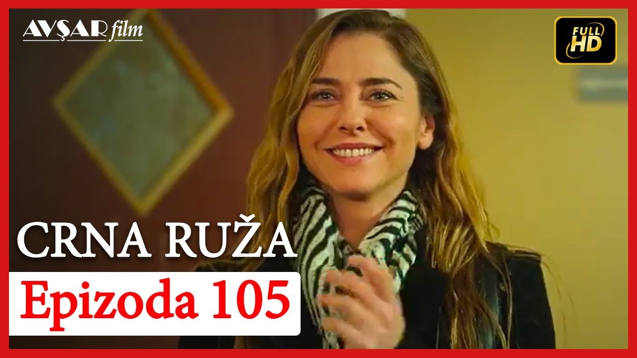Crna Ruza - Epizoda 105