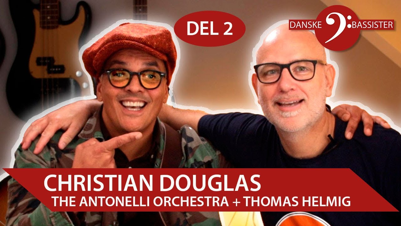 Danske Bassister - Christian Douglas - Del 2