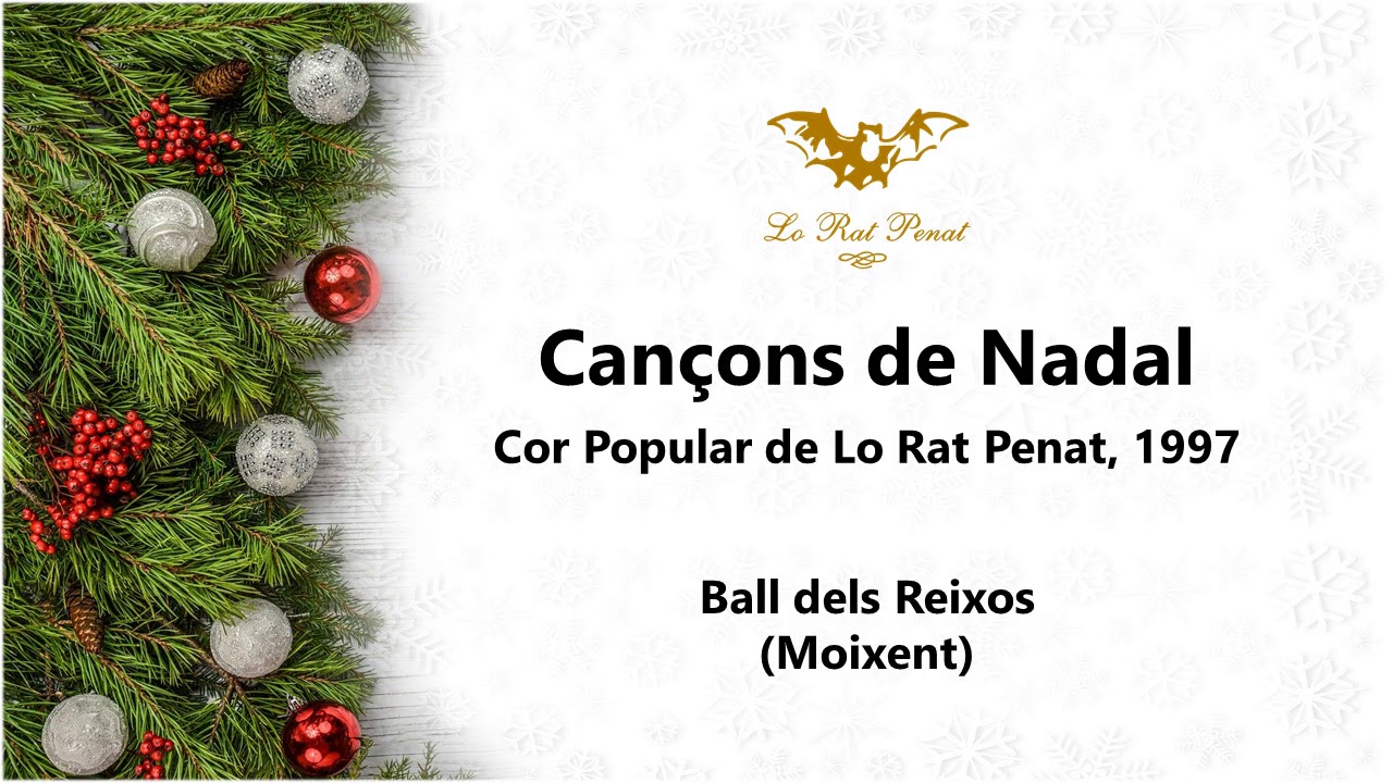Ball dels Reixos (Moixent) - Cançó de Nadal - Cor Popular de Lo Rat Penat