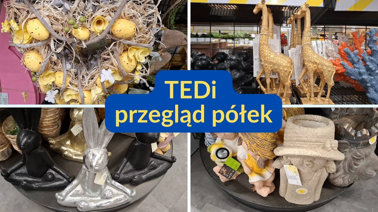 TEDi  NOWOŚCI PRZEGLĄD PÓŁEK